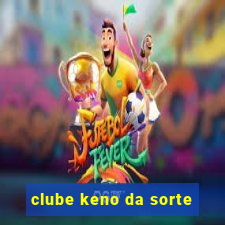 clube keno da sorte